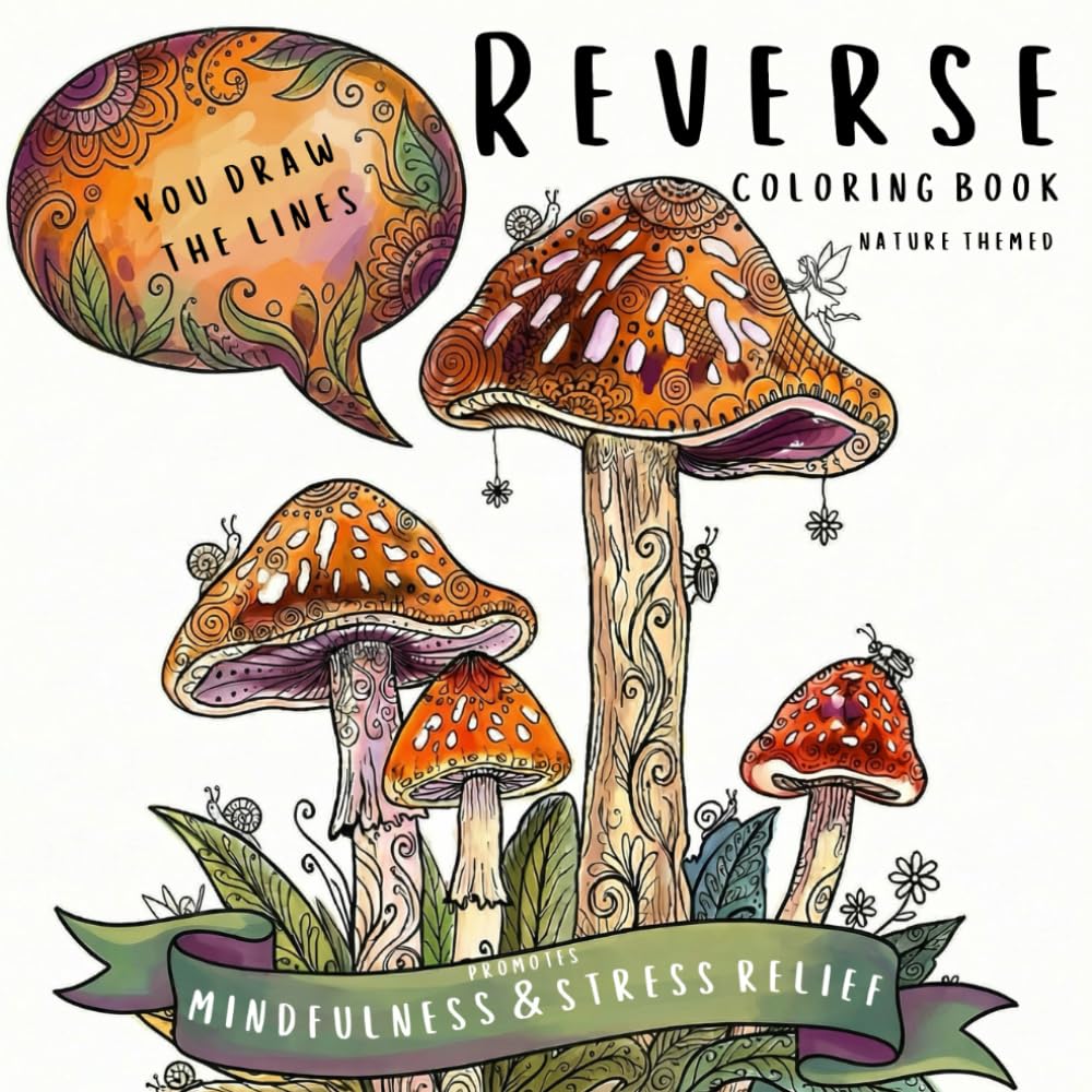 Reverse Coloring Book: Nature Themed Watercolor Pages to Create On