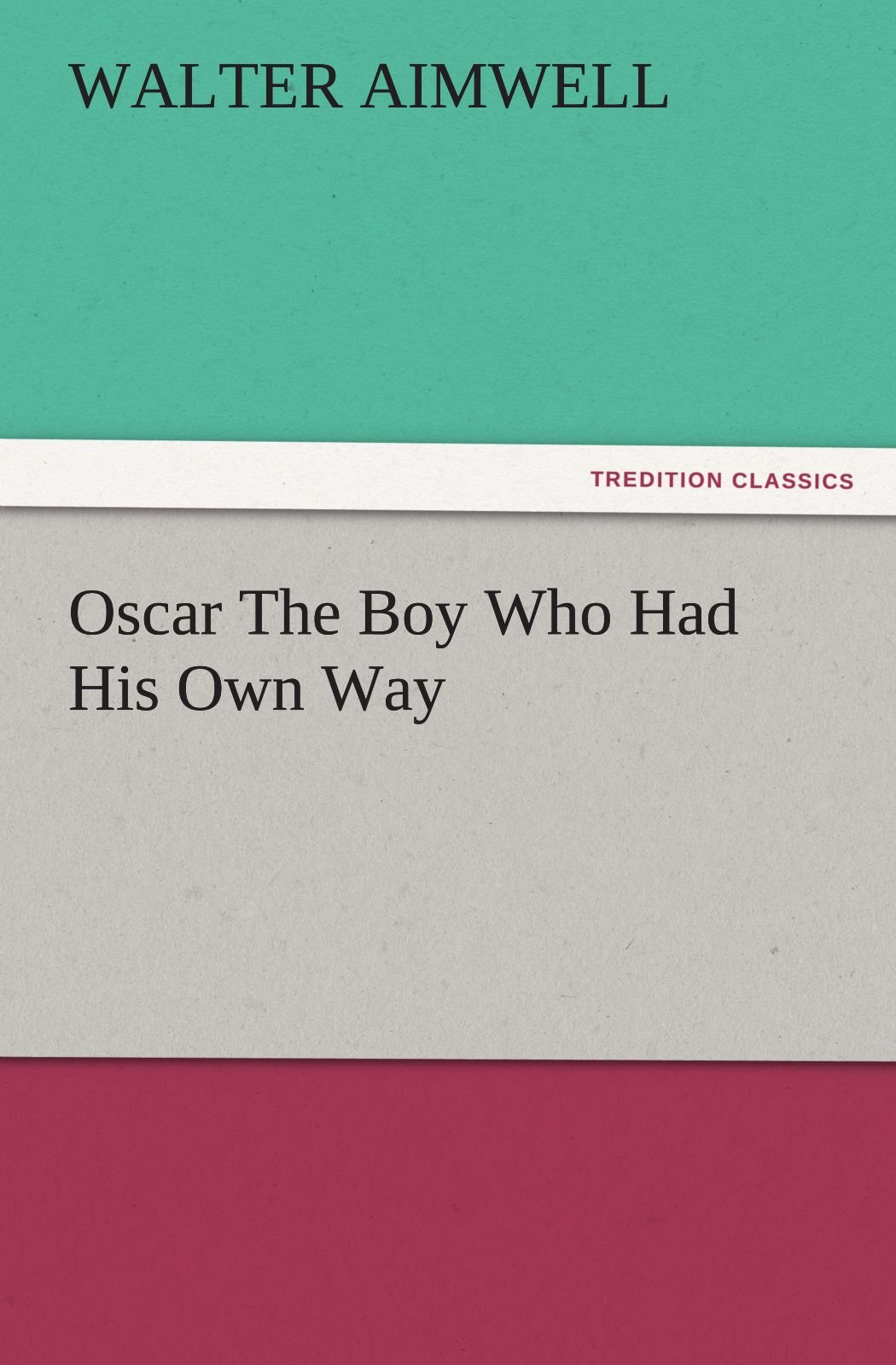 Oscar the Boy Who Had His Own Way