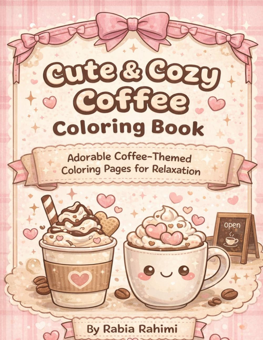 Cute & Cozy Coffee Coloring Book: Adorable Coffee-Themed Coloring Pages for Relaxation