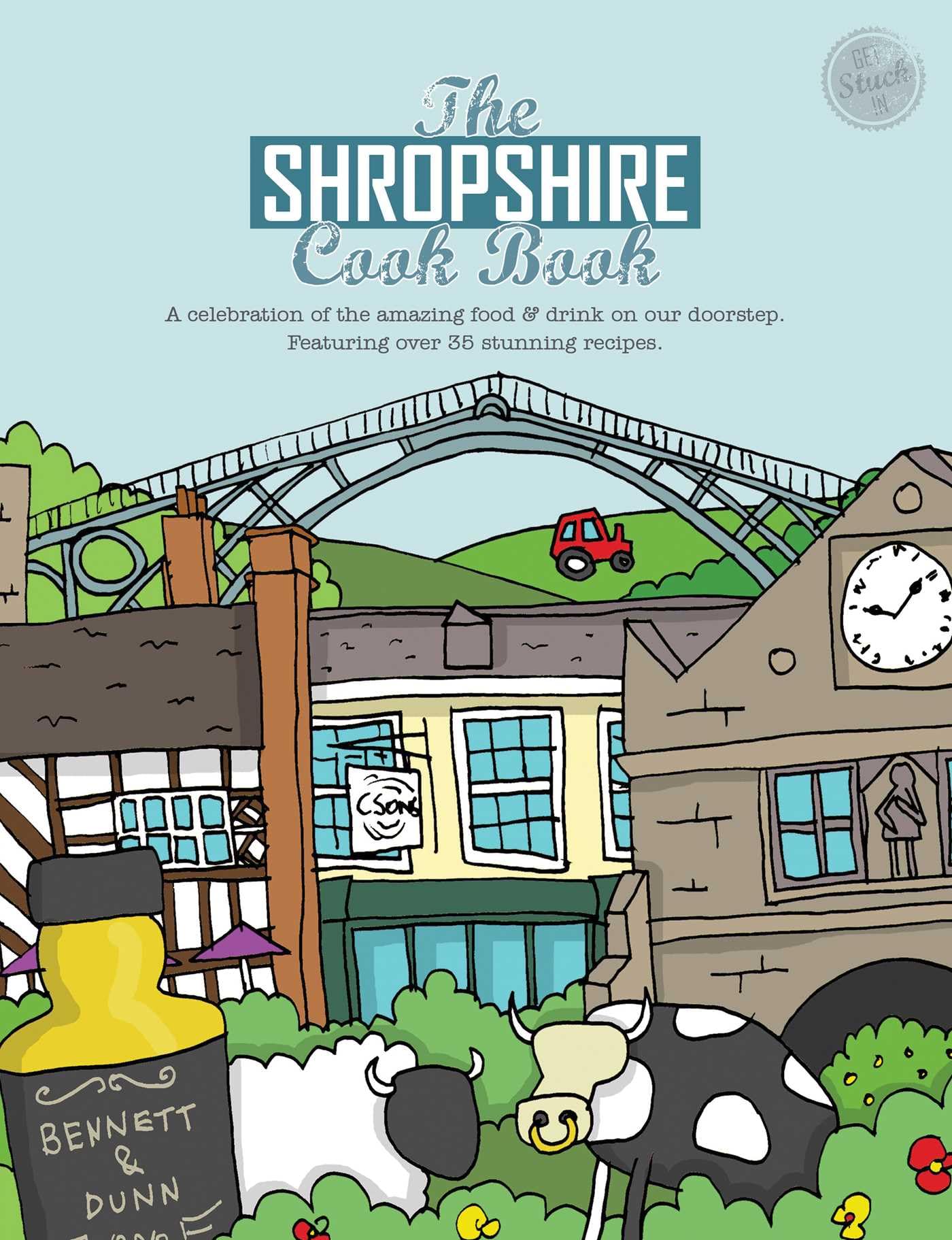 The Shropshire Cook Book: A Celebration of the Amazing Food and