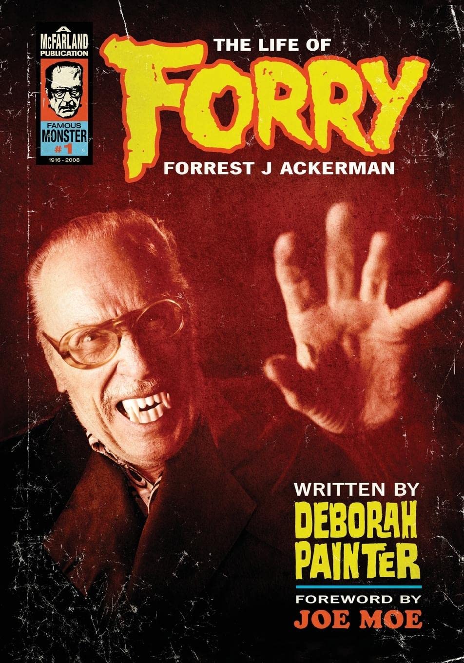 Forry: The Life of Forrest J Ackerman