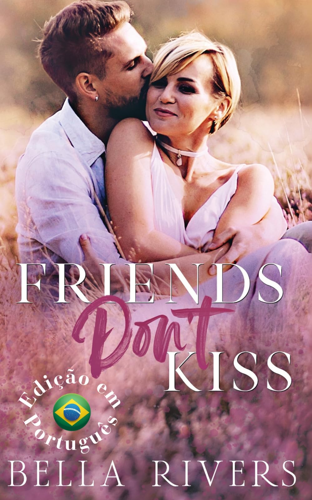 Friends Don't Kiss (Edição em Português Brasileiro): Um romance em cidade pequena, de amigos a amantes (Emerald Creek (Versão em Português Brasileiro))