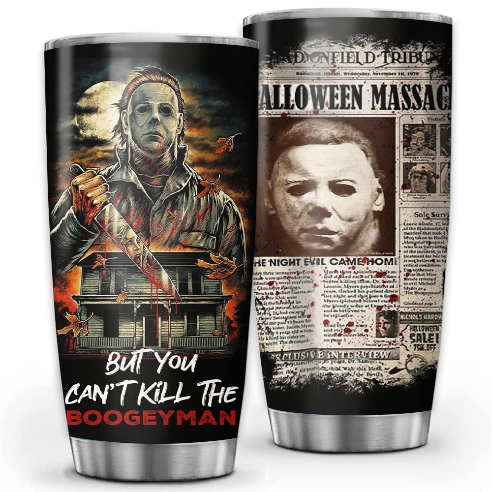Michaels Myers But You Can't Kill B0ogeyman Tumbler Cup, Gift For Horror Movie Fans, Halloween Cup 20oz 30oz Insulated Travel Mug Coffee/Tea Tumbler with Lid