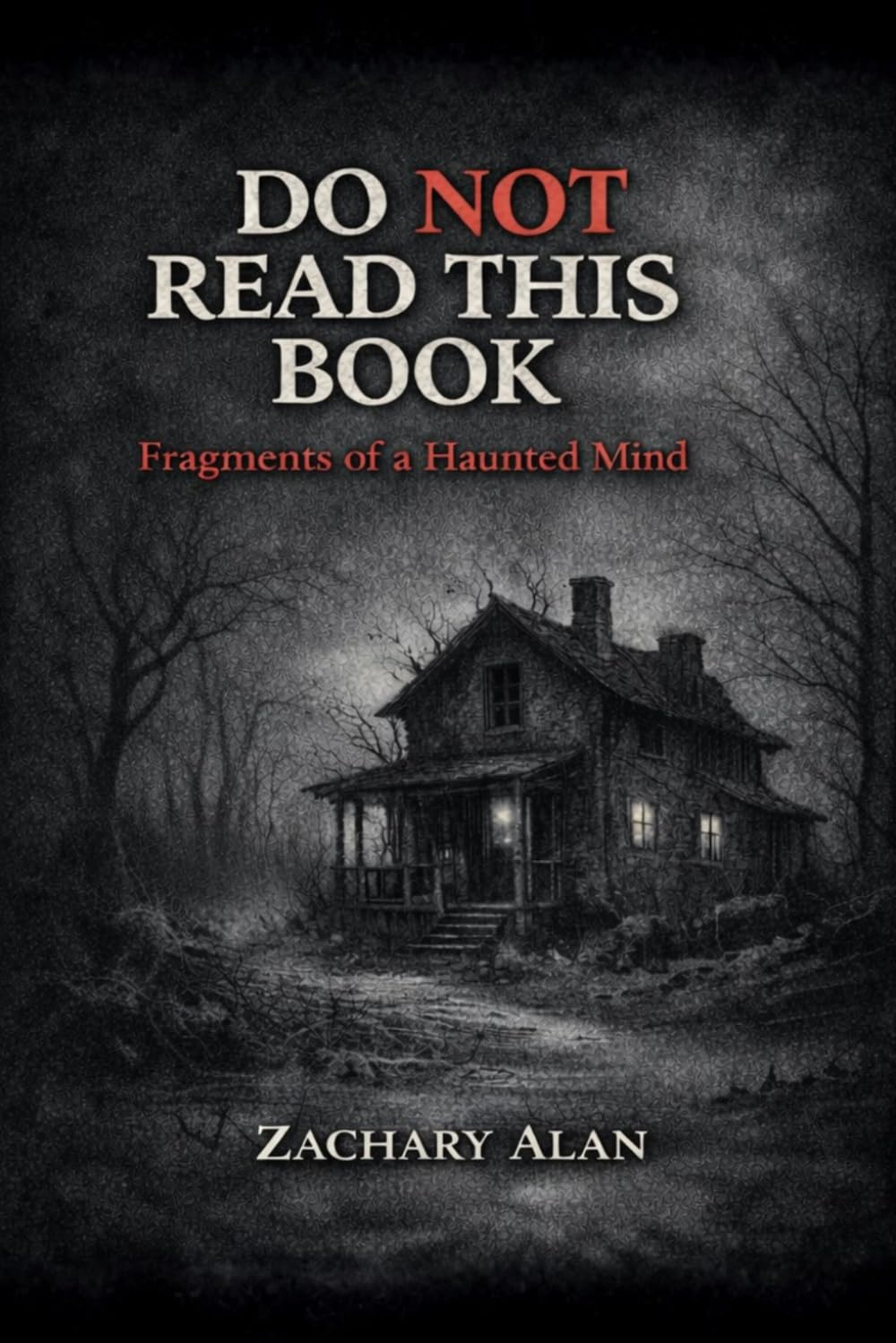 Do NOT Read This Book: Fragments of a Haunted Mind (Fragments of the Mind)