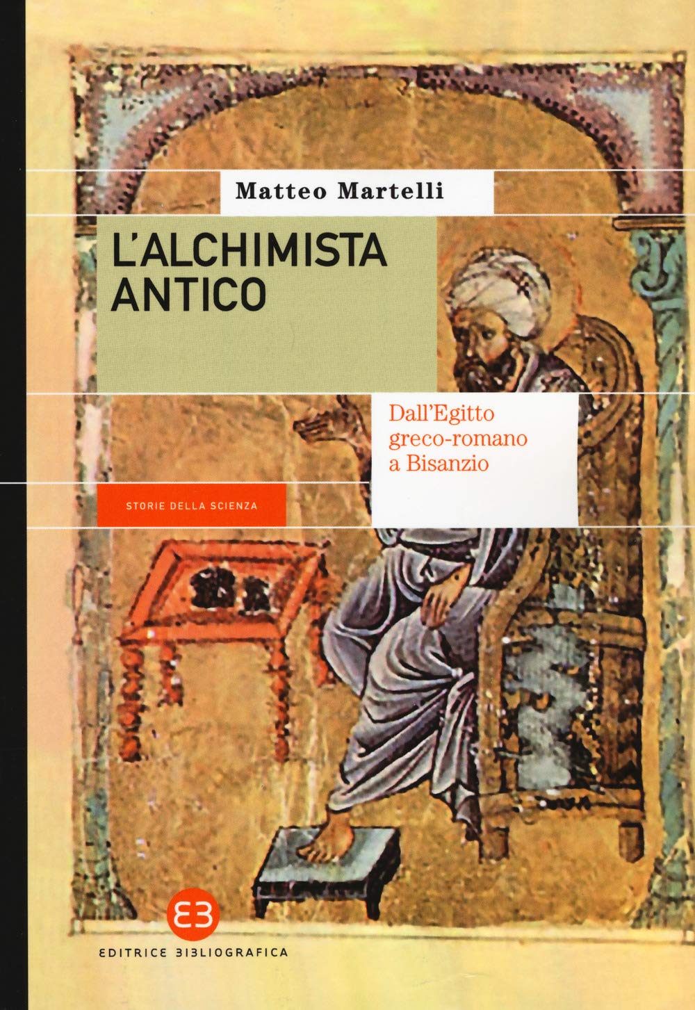 L'alchimista Antico. Dall'egitto Greco-Romano A Bisanzio - 4