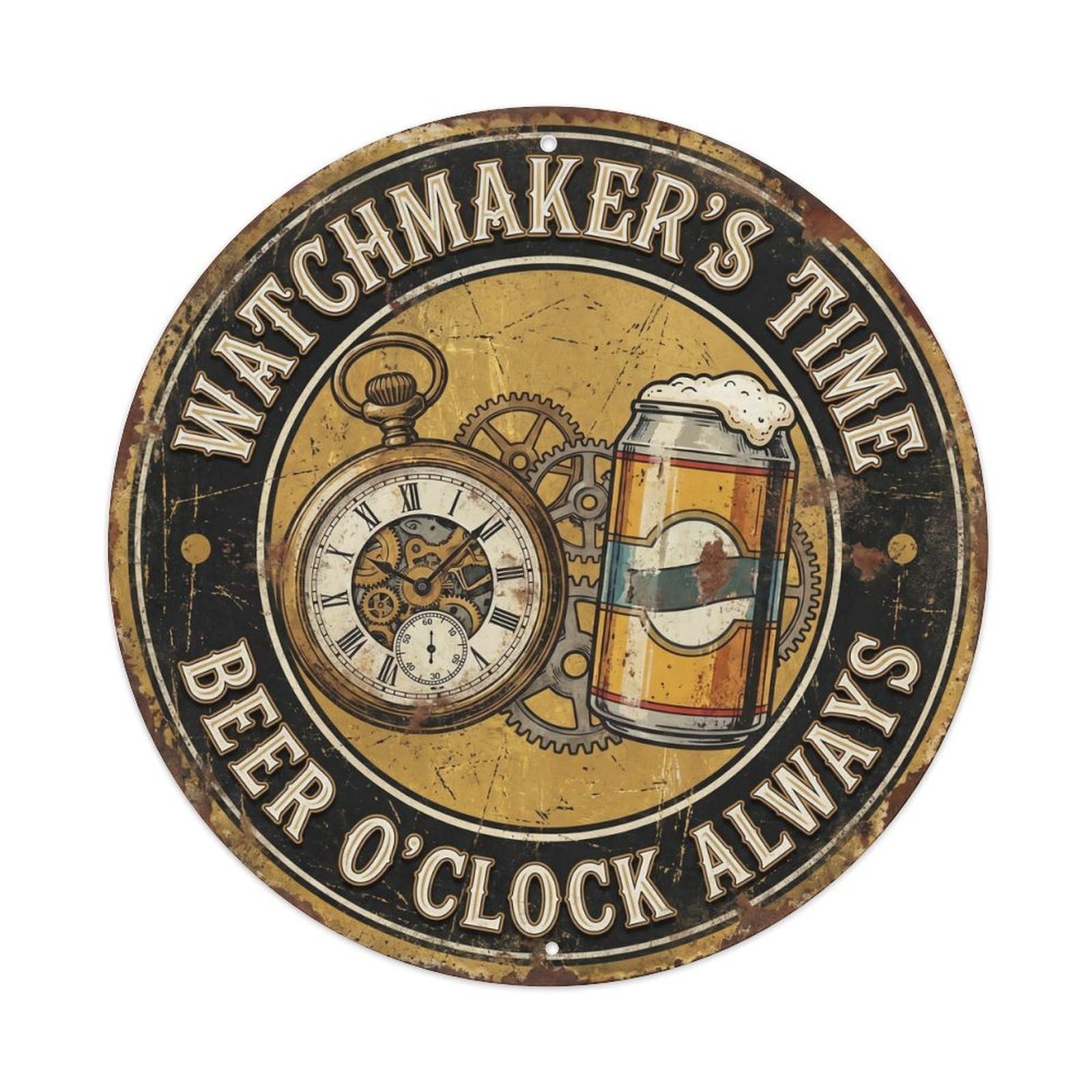 Retro Bar Style Watchmaker Timeless Lounge Beer Metal Tin Sign Plaque Wall Decor for Cafe, Club, Garden Round Metal Poster 8x8Inch