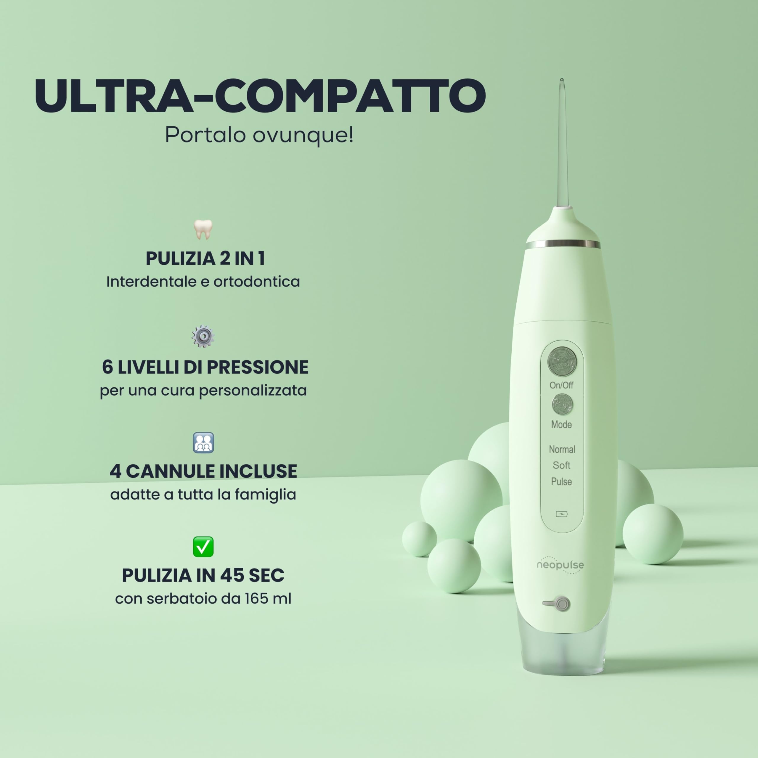 NEOPULSE® My First Jet Dentale Ultra-Compact - Idropulsore 2 in 1-4 cannule, 6 pressioni regolabili, 165 ml serbatoio rimovibile - elimina la placca dentale, pulisce i dispositivi ortodontici - verde