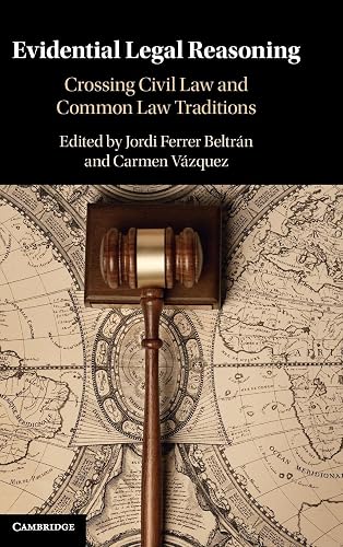 Evidential Legal Reasoning: Crossing Civil Law and Common Law Traditions