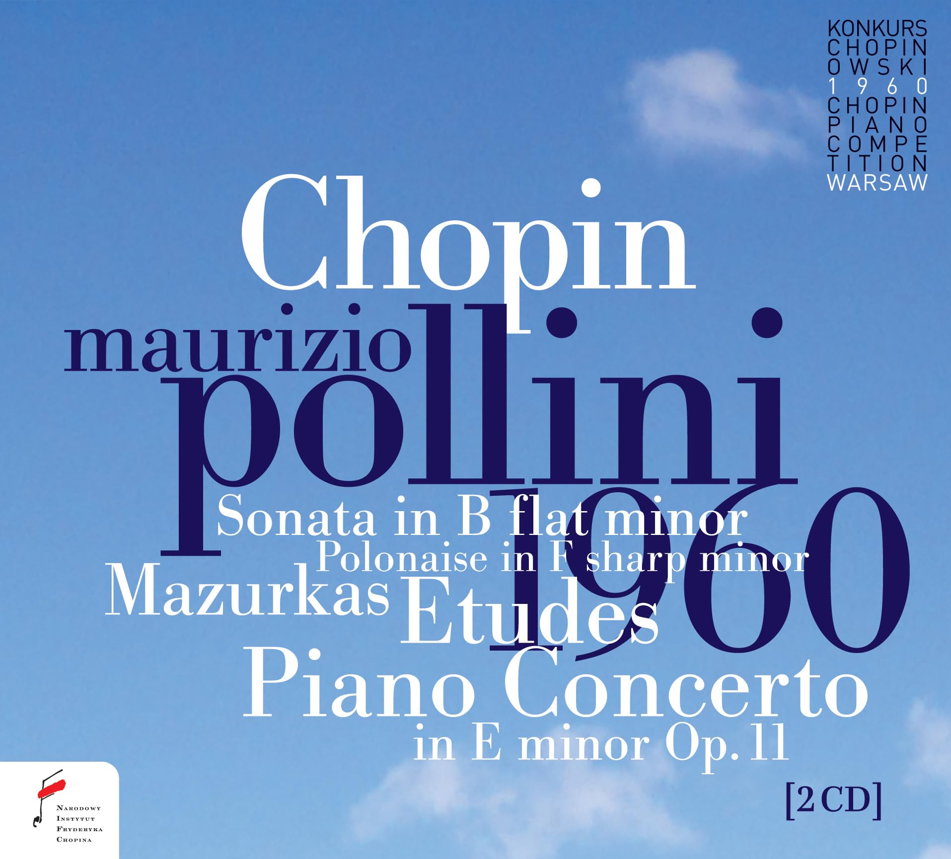Fryderyk Chopin: Sonatas; Mazurkas; Etudes; Piano Concerto in F Minor (Maurizio Pollini 1960)