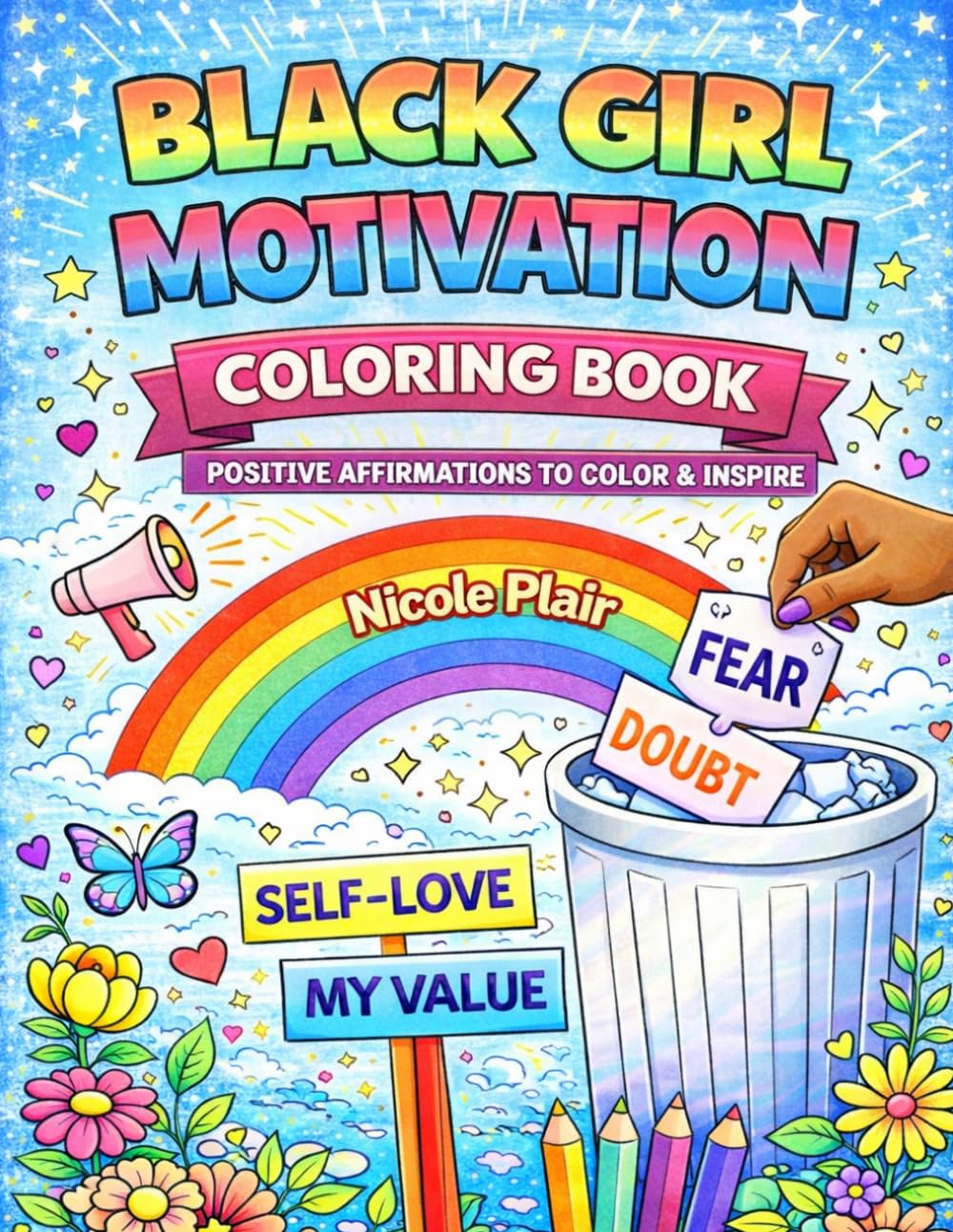 Black Girl Motivation Coloring Book: Positive Affirmations to Color & Inspire