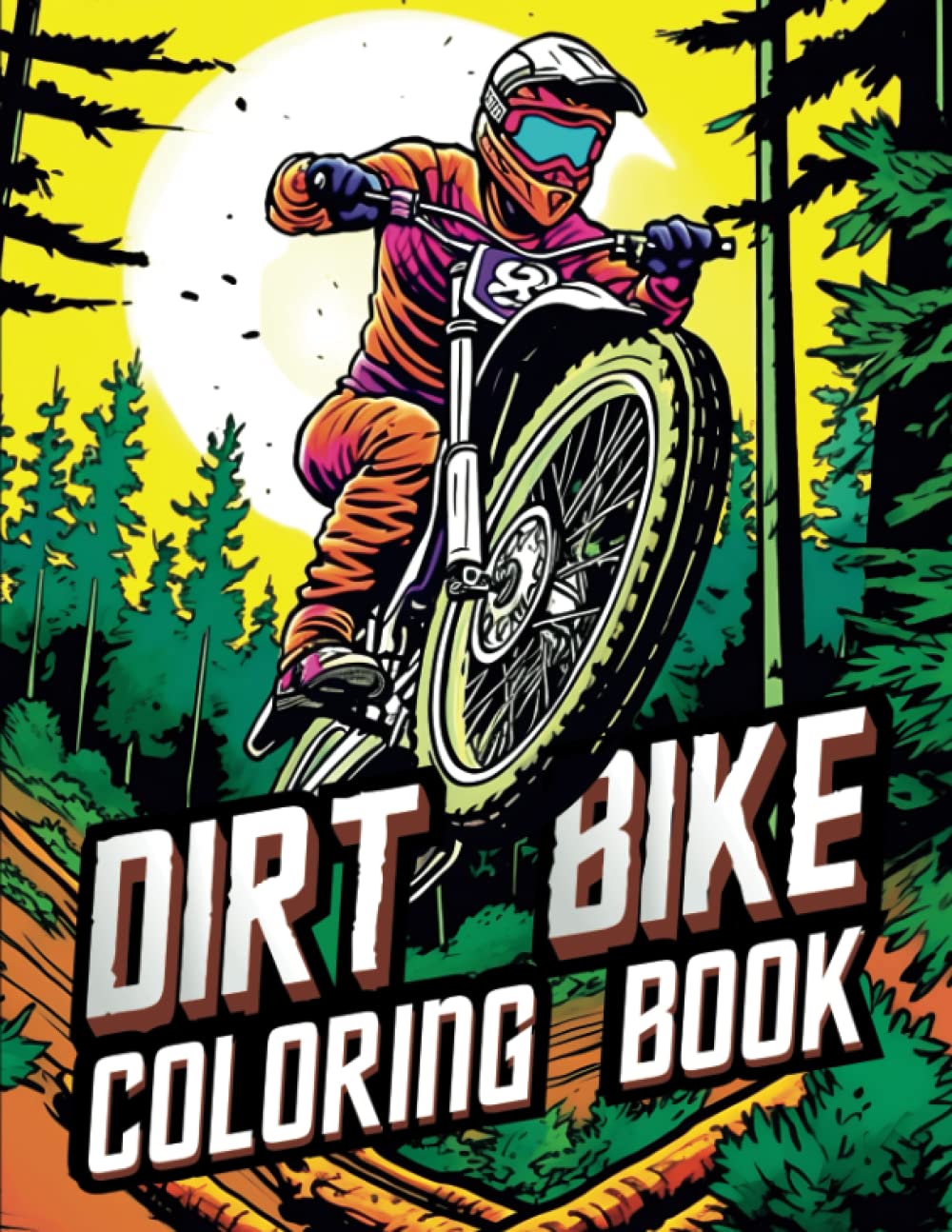 Dirt Bike Coloring Book: A Thrilling Coloring Adventure for Dirt Bike Fans!