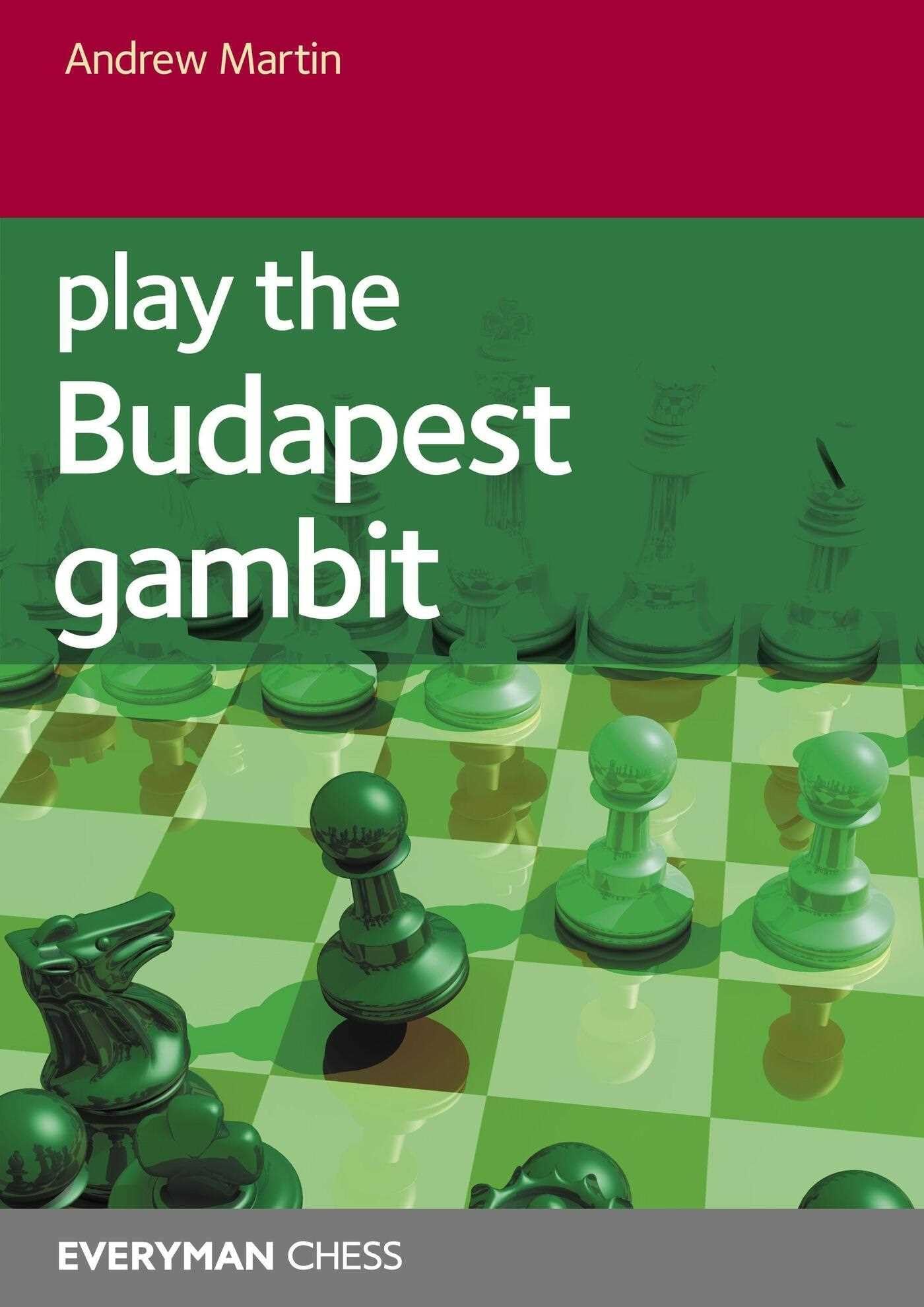 Play the Budapest Gambit by Andrew Martin (Paperback Book)