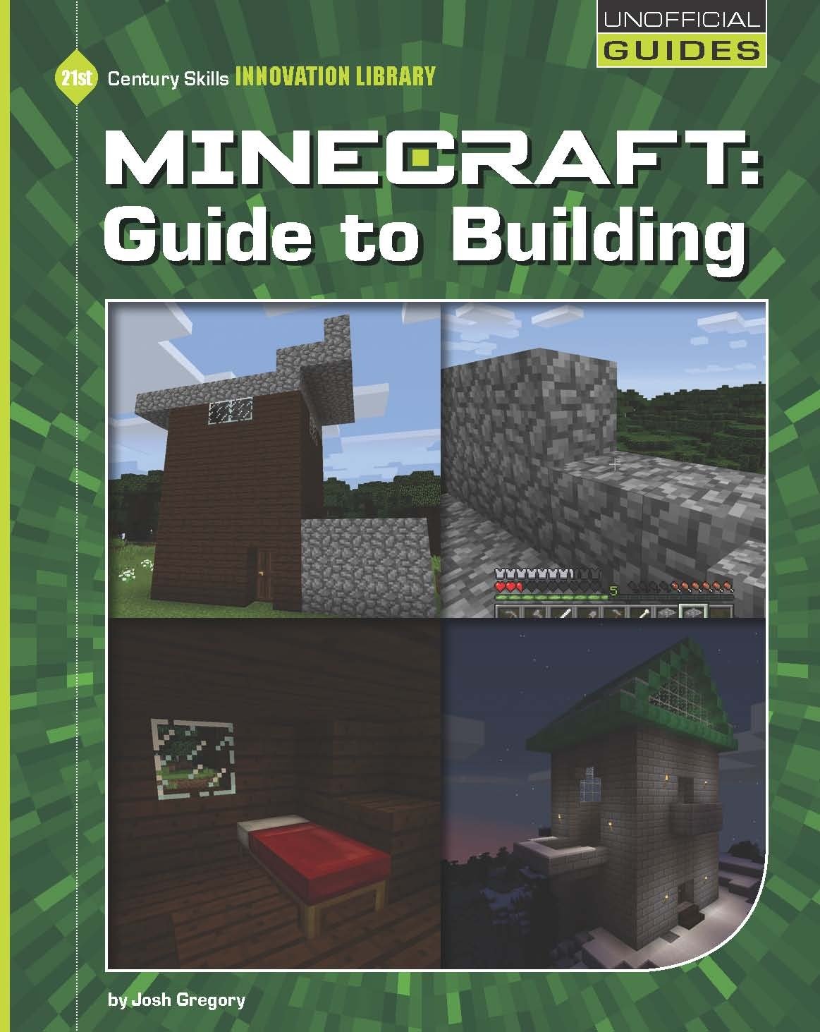 Minecraft: Guide to Building (21st Century Skills Innovation Library: Unofficial Guides)