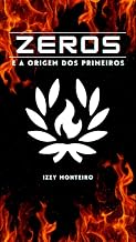 Zeros e a Origem dos Primeiros