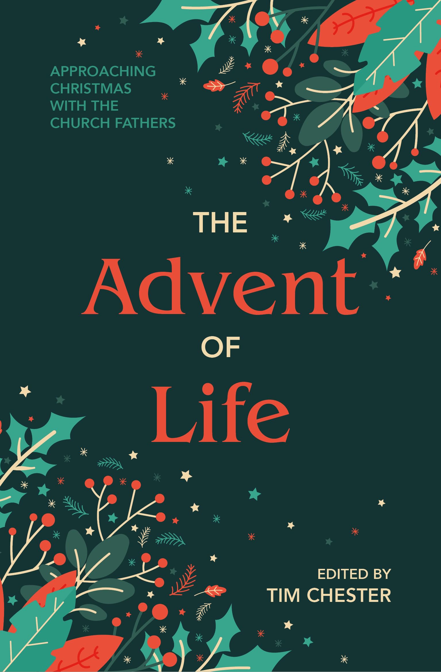 The Advent of Life by Tim Chester - 9781527113572