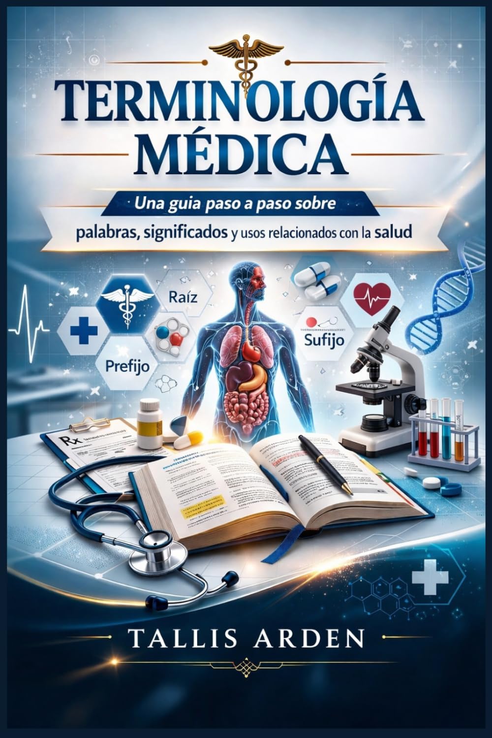 Terminología médica: Una guía paso a paso sobre palabras, significados y usos relacionados con la salud