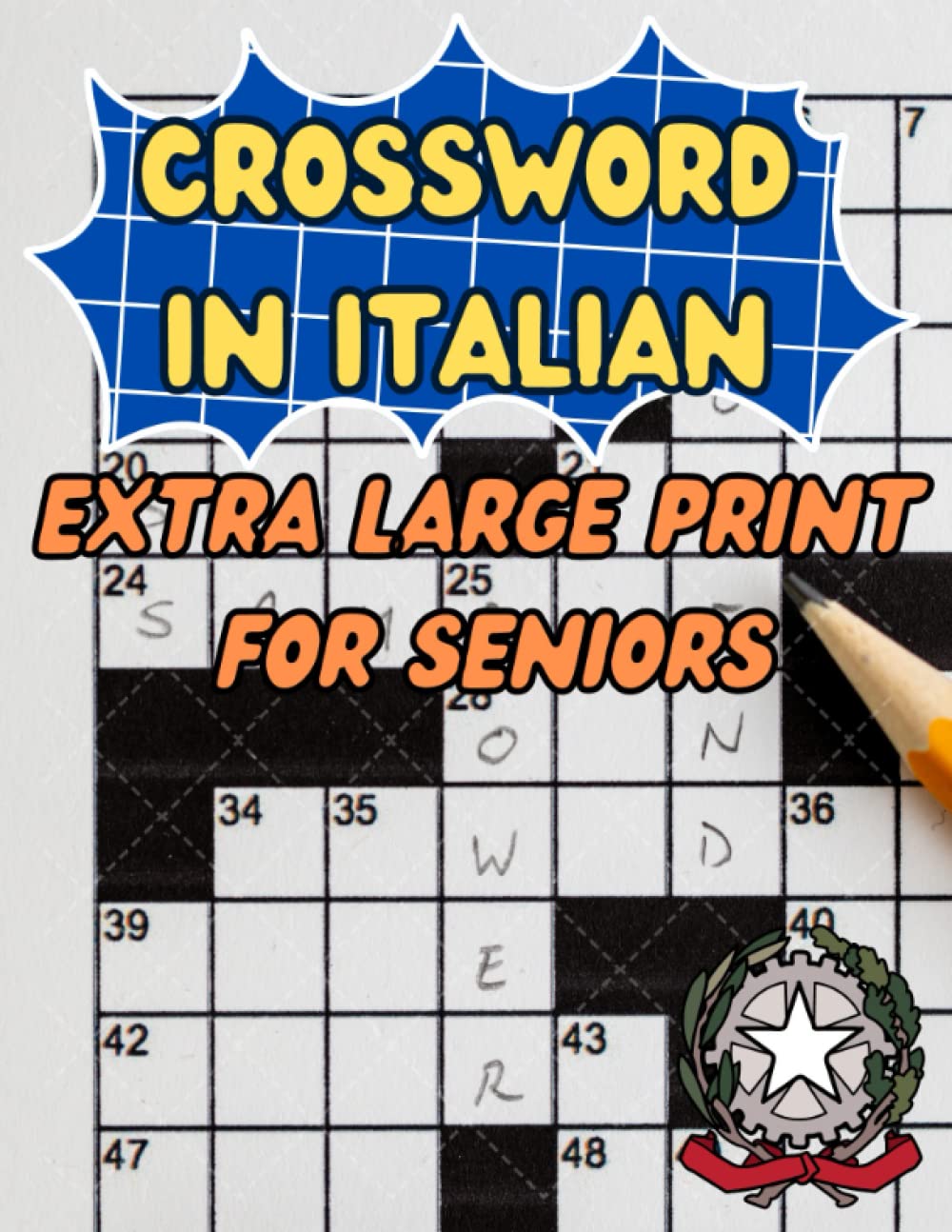 Crossword in Italian Extra Large Print For Seniors: Italian Puzzles Book For Seniors Extra Large Print