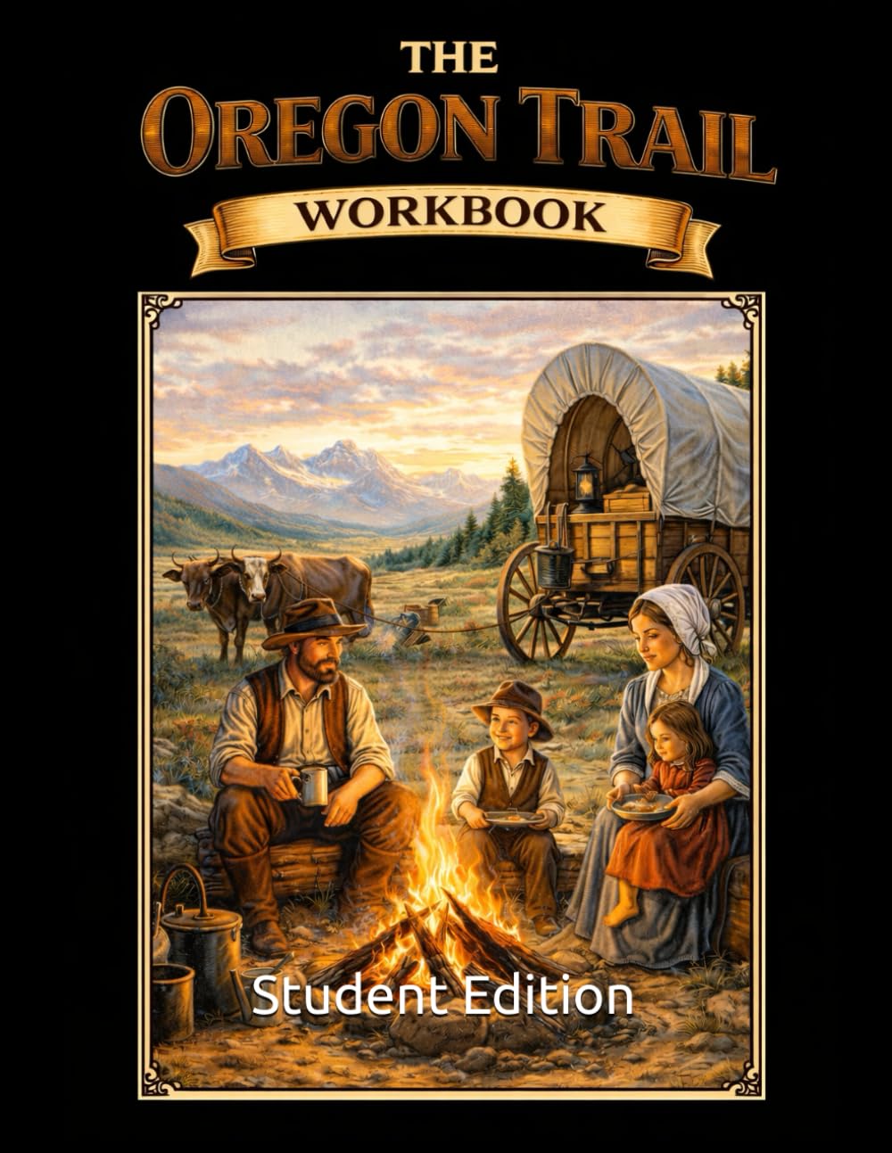 The Oregon Trail Curriculum Workbook: Student Edition (World History Curriculum Workbooks)