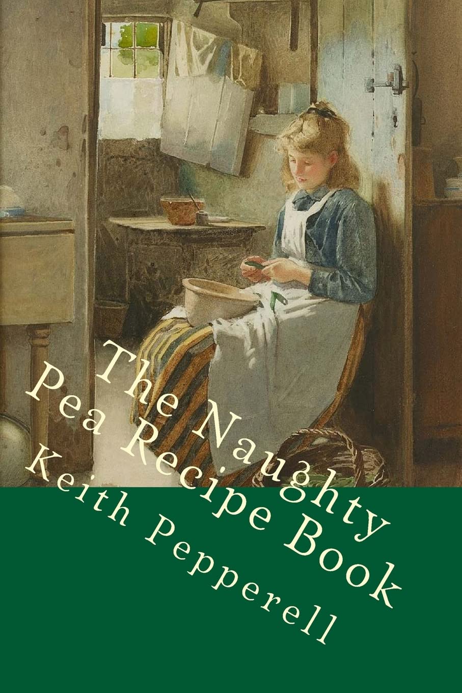 The Naughty Pea Recipe Book