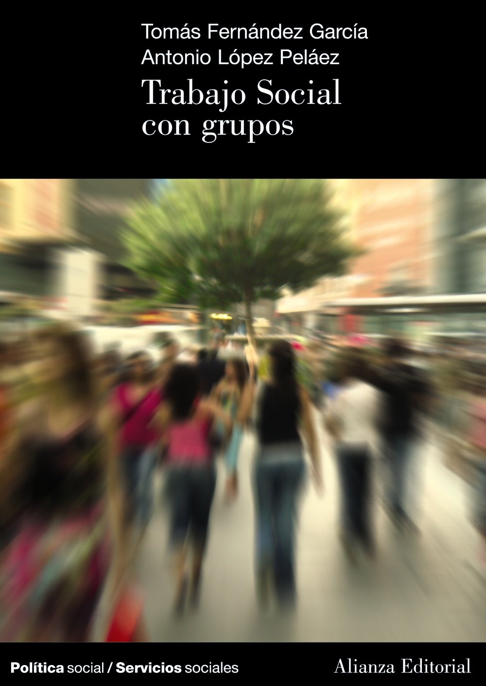 Trabajo Social Con Grupos/ Social Work With Groups (El libro universitario - Manuales)