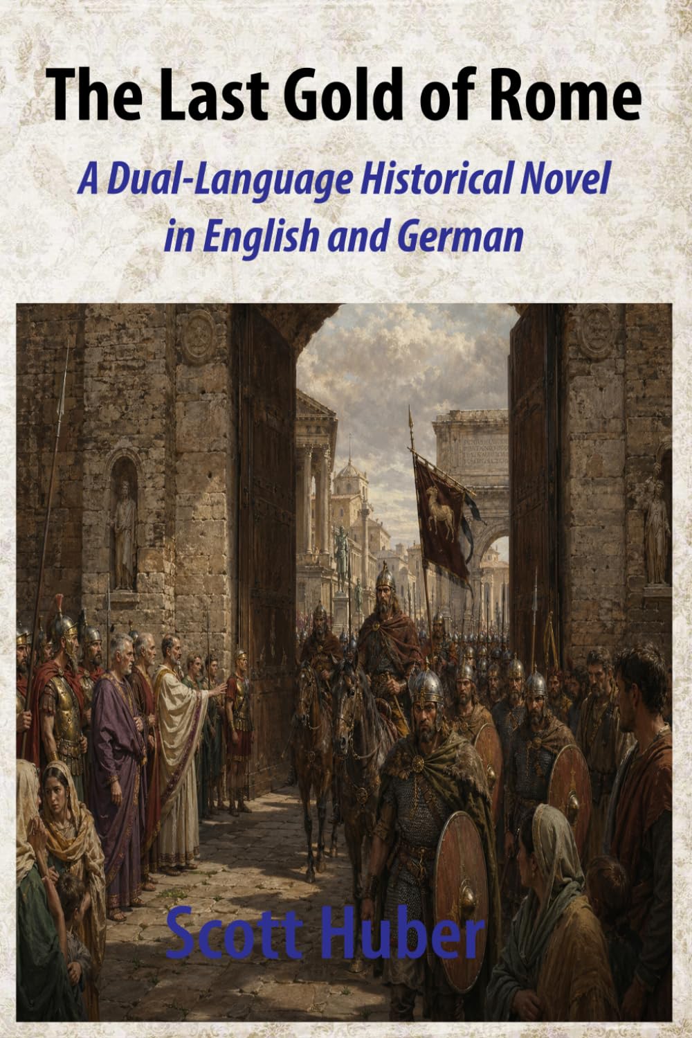 The Last Gold of Rome: A Dual-Language Historical Novel in English and German