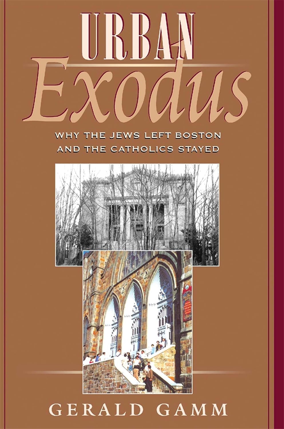 Urban Exodus: Why the Jews Left Boston and the Catholics Stayed