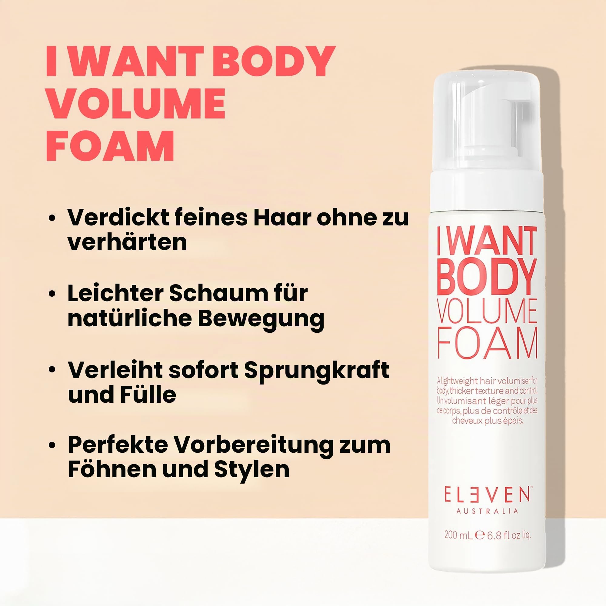 ELEVEN AUSTRALIA I Want Body Volume Foam für feines Haar, 200ml | Der perfekte Pre-Styler für feines Haar und mehr Volumen