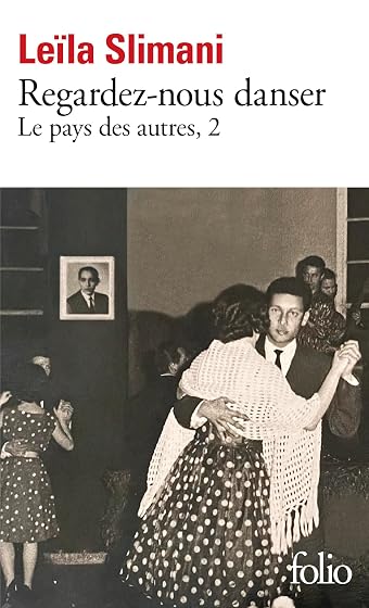 Le Pays des Autres. Vol. 2. Regardez-Nous Danser