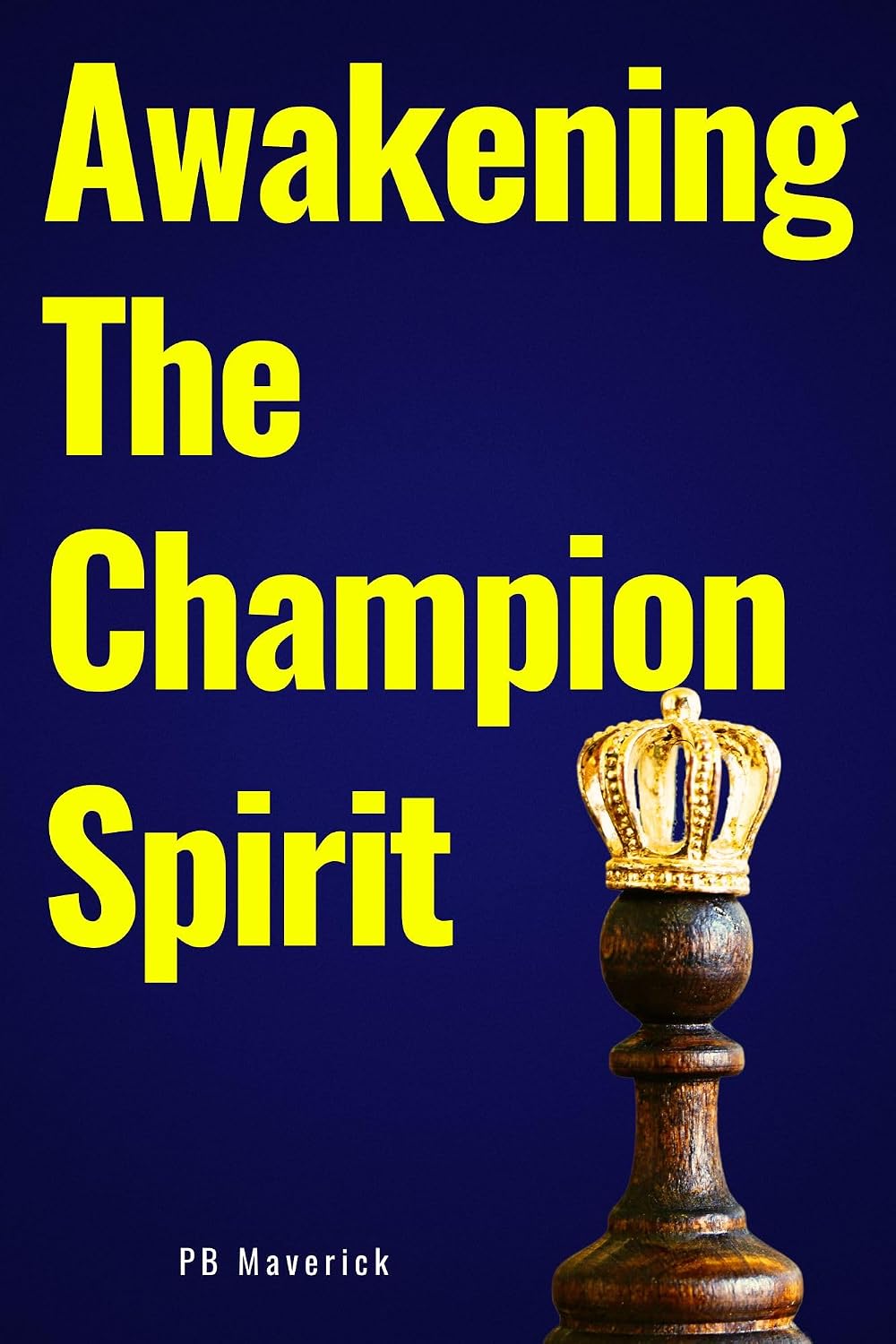 Awakening The Champion Spirit
