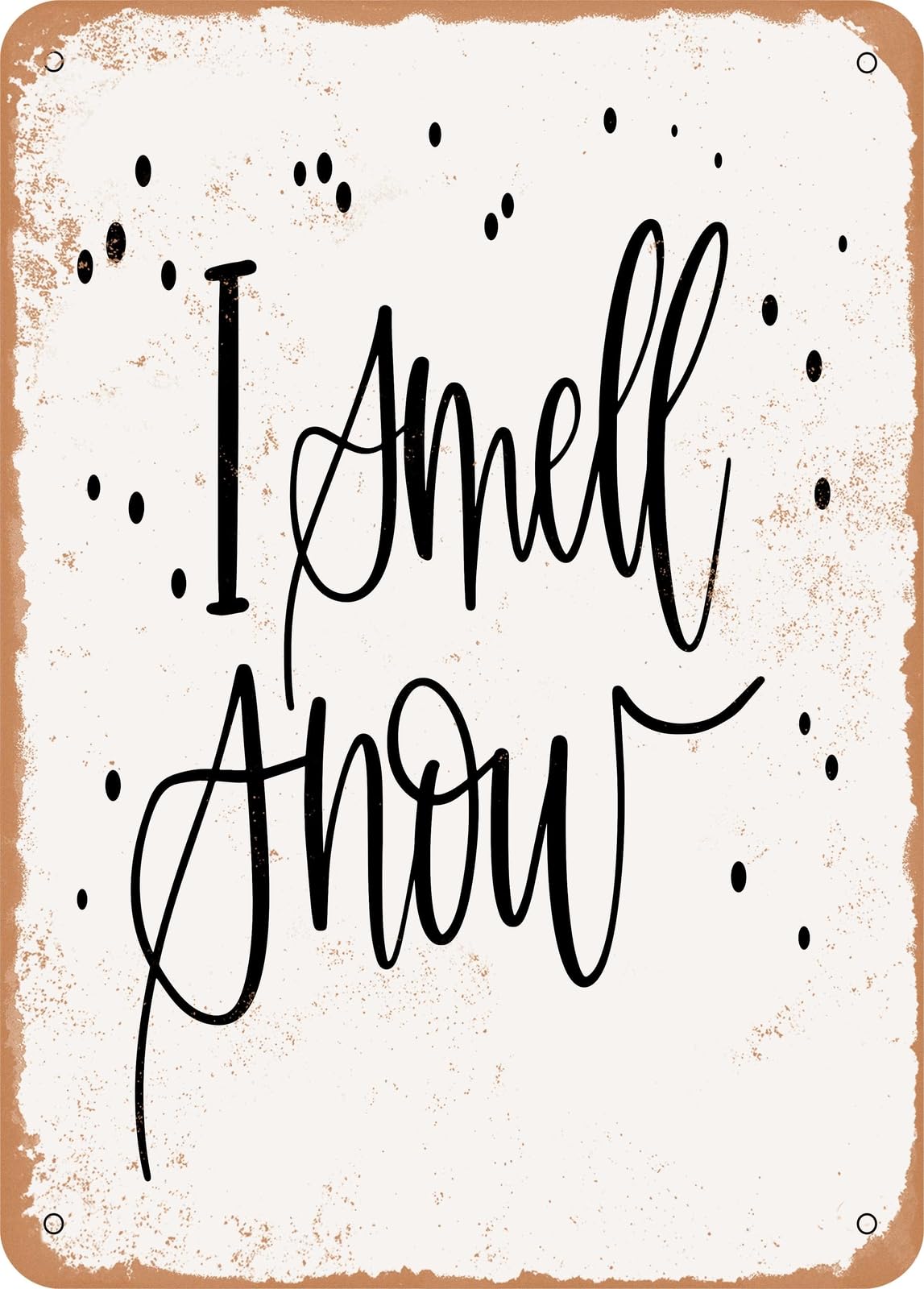 Miaomansenstore Metal Sign - I Smell Snow - Vintage Rusty Look Home Decor