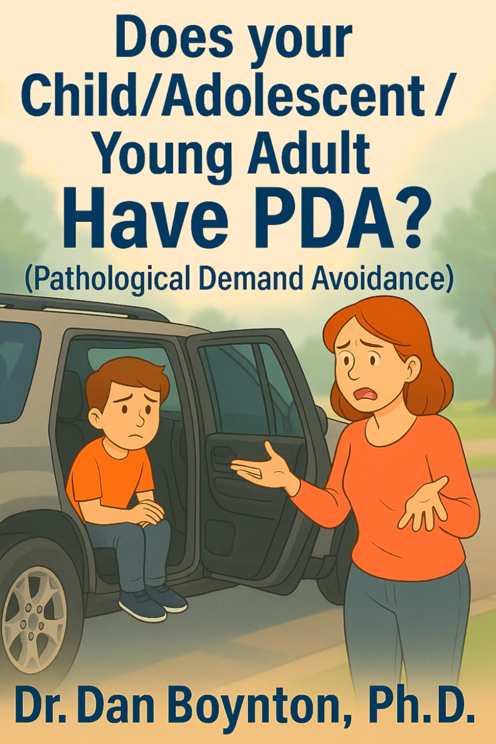 Does your Child/Adolescent/Young Adult Have PDA?: (Pathological Demand Avoidance)