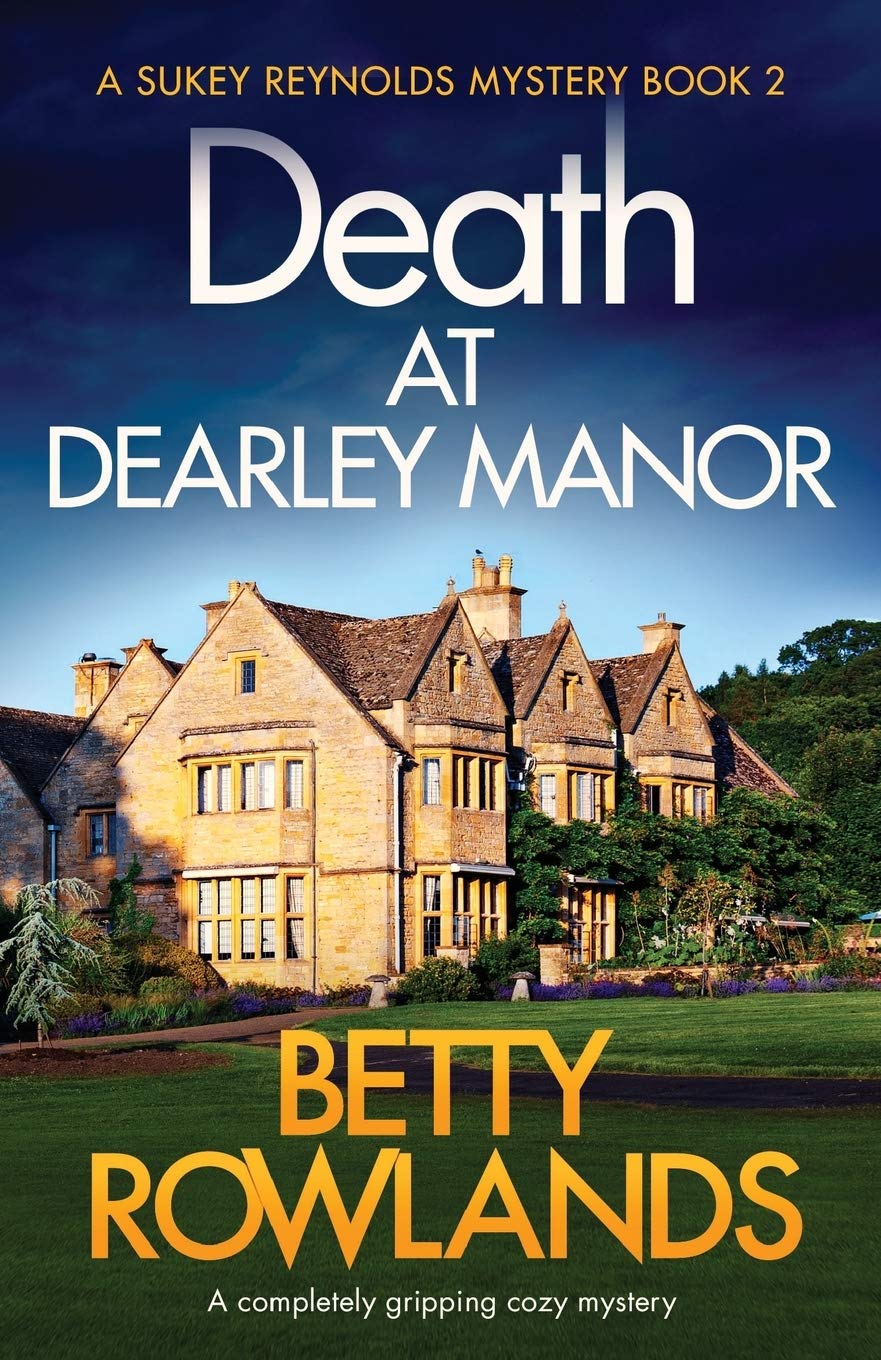 Death at Dearley Manor: A completely gripping cozy mystery (A Sukey Reynolds Mystery)