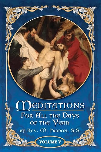 Meditations for All the Days of the Year, Vol 5: From the Seventeenth Sunday after Pentecost to the First Sunday in Advent: Volume 5