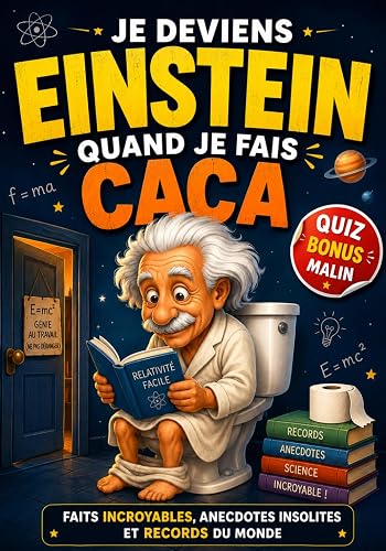 Je deviens Einstein quand je fais Caca / Faits incroyables 