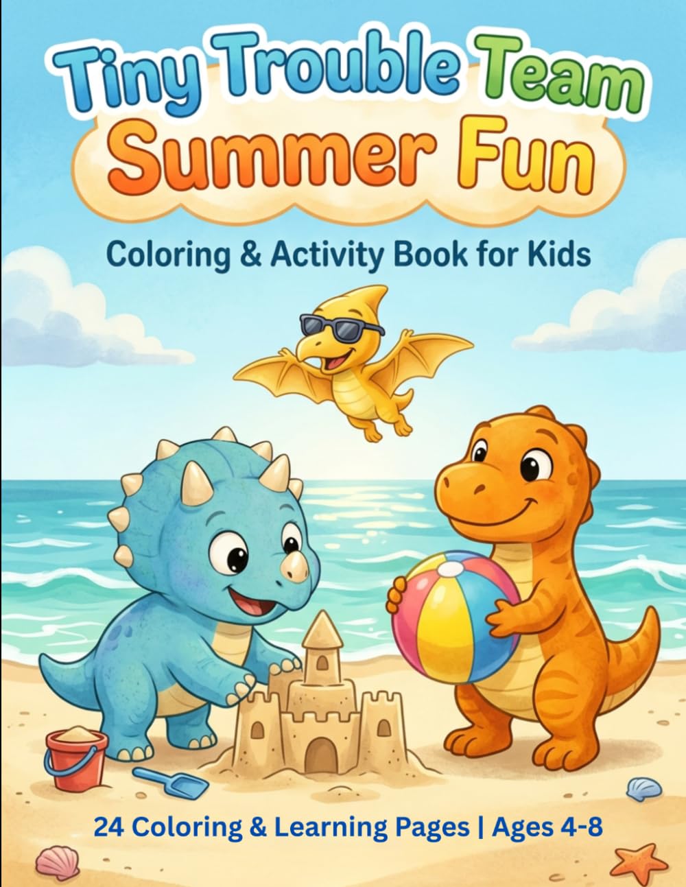 Tiny Trouble Team Summer Fun: Coloring & Activity Book for Kids