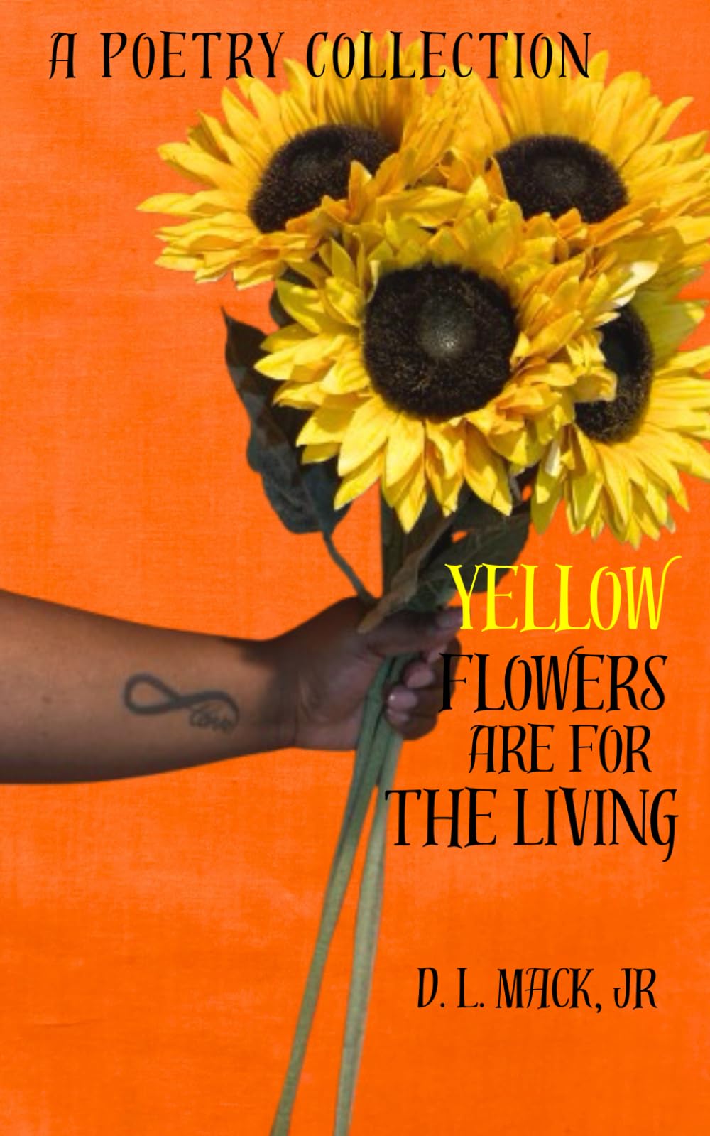 Yellow Flowers Are For The Living