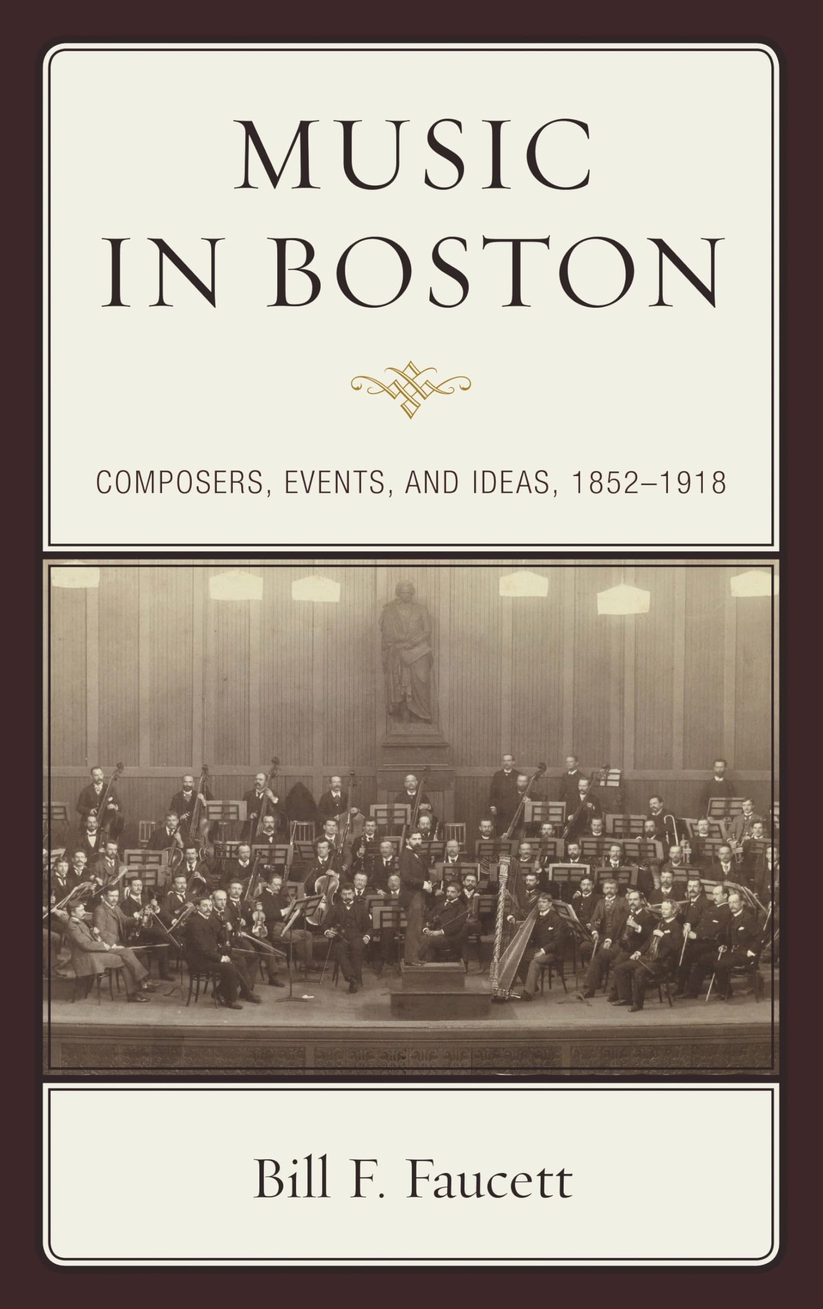 Music in Boston 1852–1918 musicologie livre histoire culturelle Boston