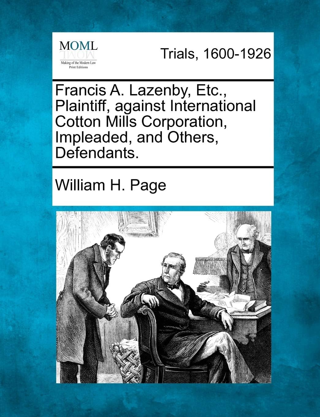 Francis A. Lazenby, Etc., Plaintiff, Against International Cotton Mills Corporation, Impleaded, and Others, Defendants.