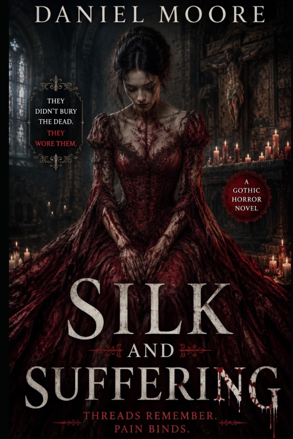 Silk and Suffering: A supernatural horror novel