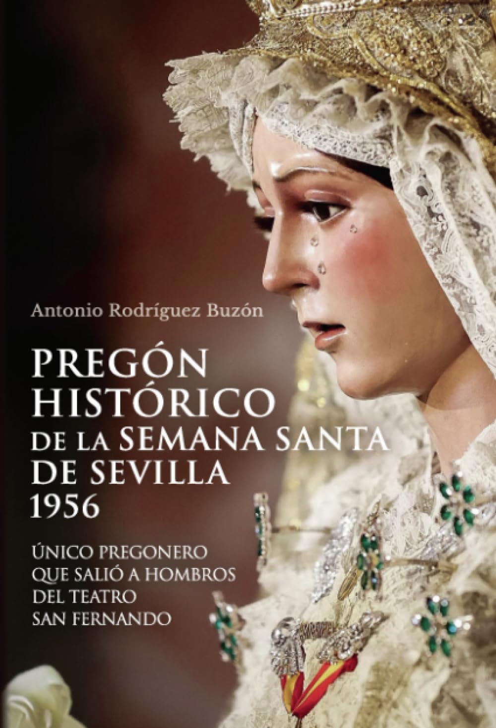 Pregón histórico de la Semana Santa de Sevilla 1956: Único pregonero que salió a hombros del Teatro San Fernando