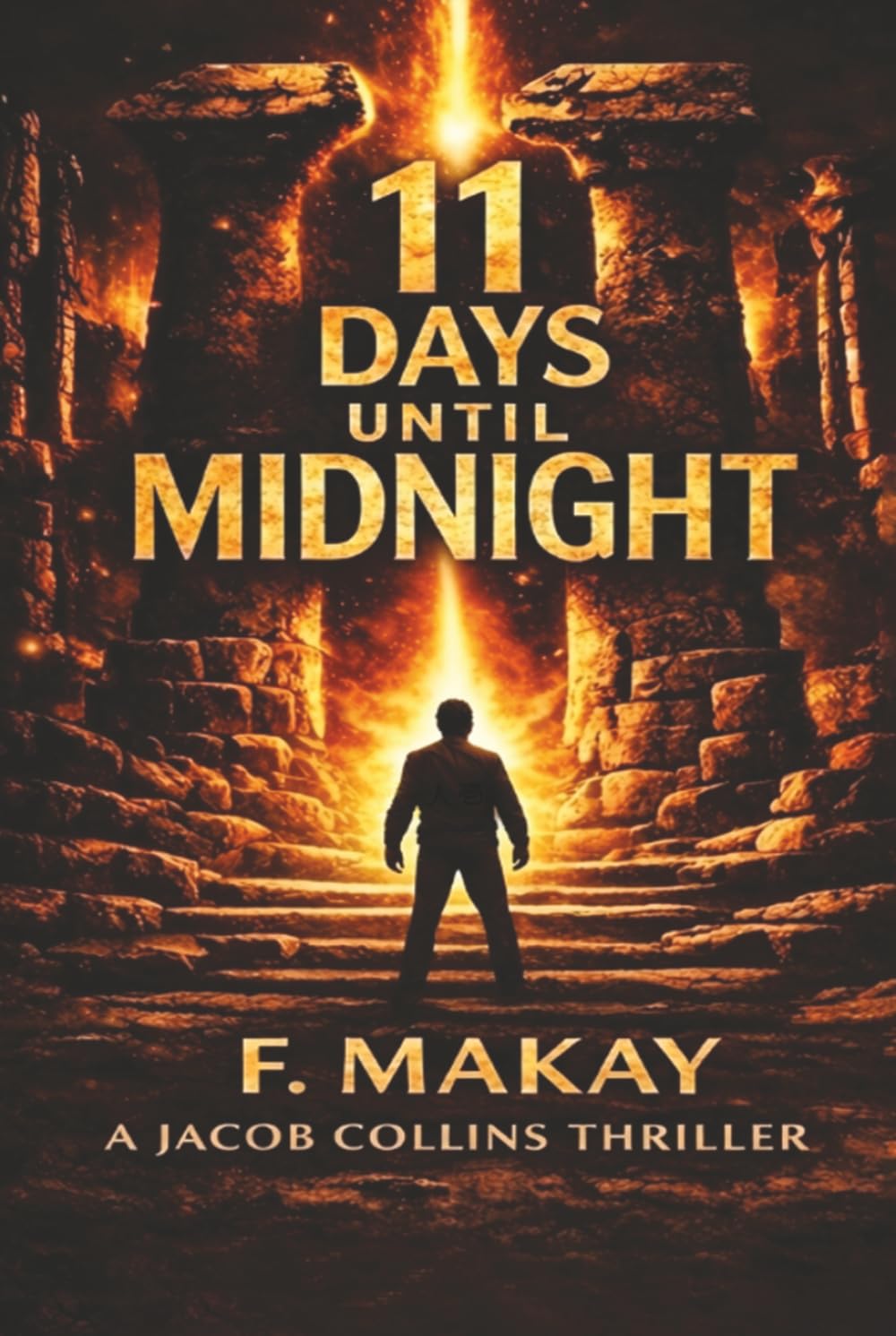 11 DAYS UNTIL MIDNIGHT: A Vatican Conspiracy Thriller - The truth isn't hidden. It's layered. (Jacob Collins Thrillers)