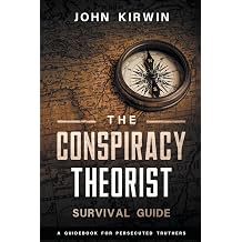 The Conspiracy Theorist Survival Guide