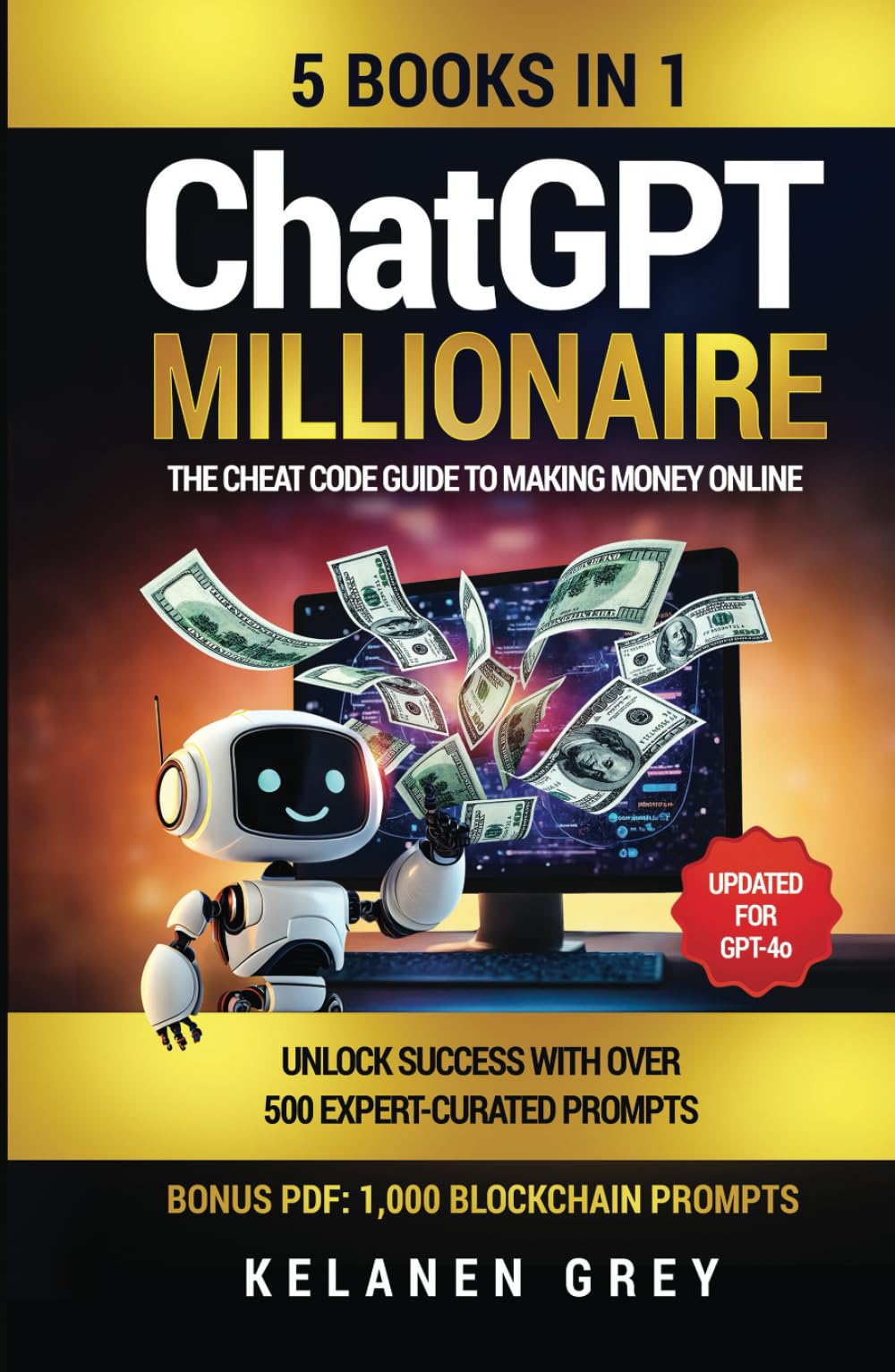 ChatGPT Millionaire: The Cheat Code Guide to Making Money Online