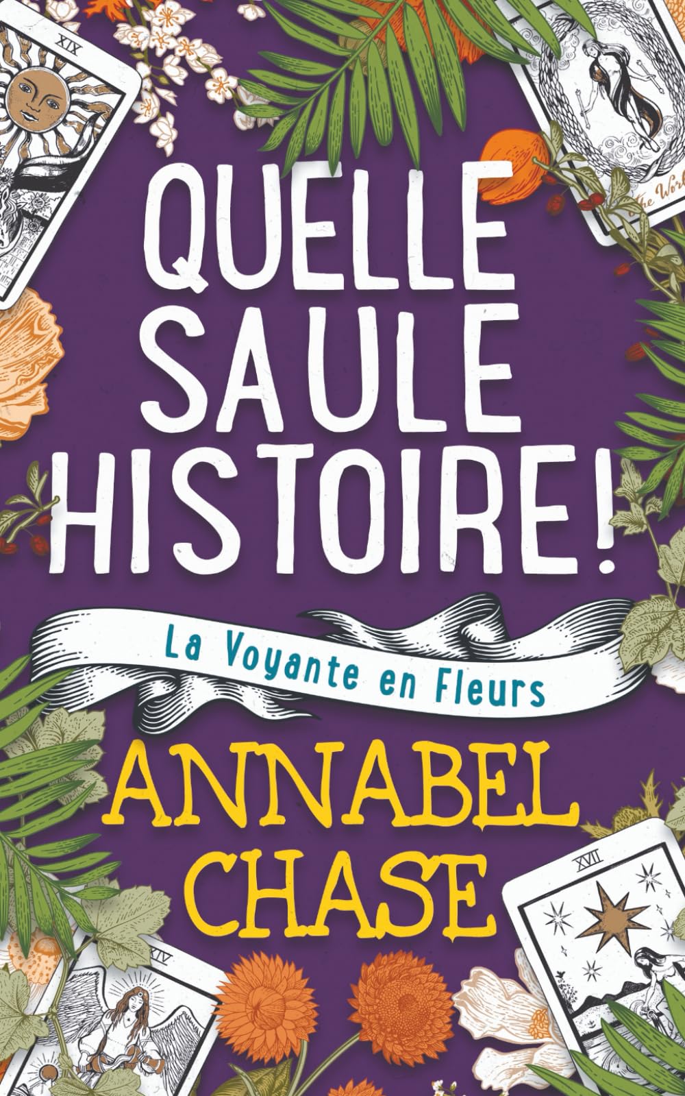 Quelle Saule Histoire!: 2 (La Voyante en Fleurs)