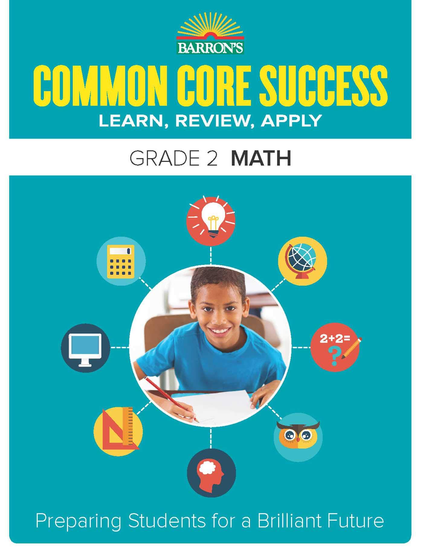 Common Core Success Grade 2 Math: Preparing Students for a Brilliant Future (Barron's Common Core Success)