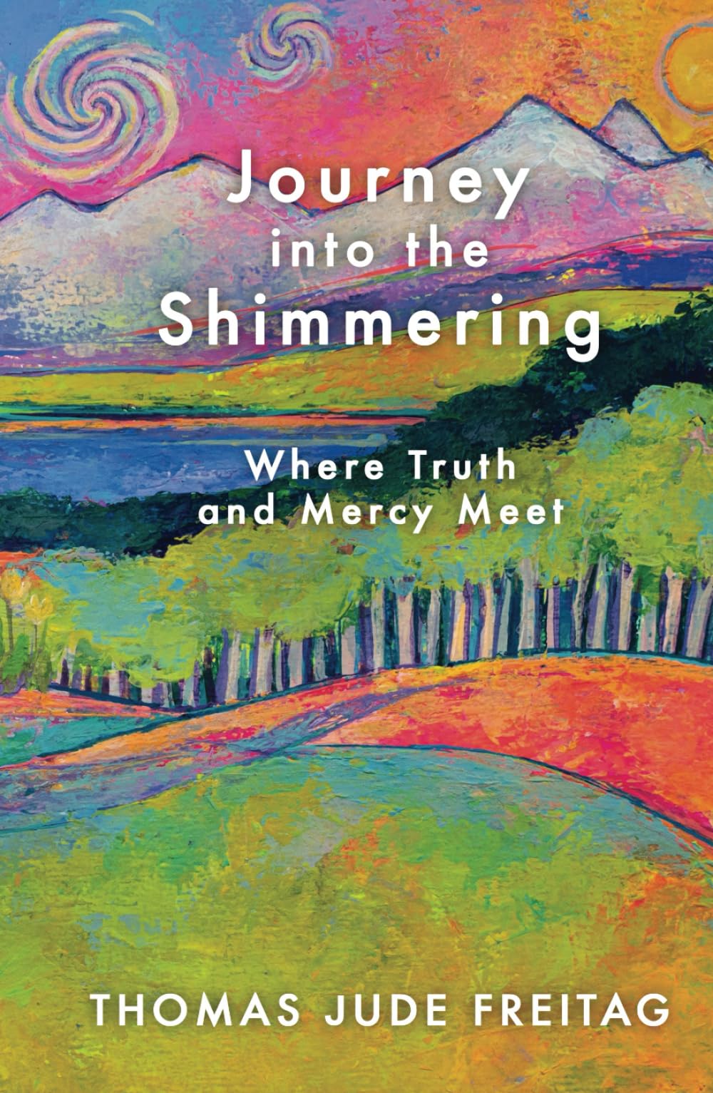 Journey into the Shimmering: Where Truth and Mercy Meet