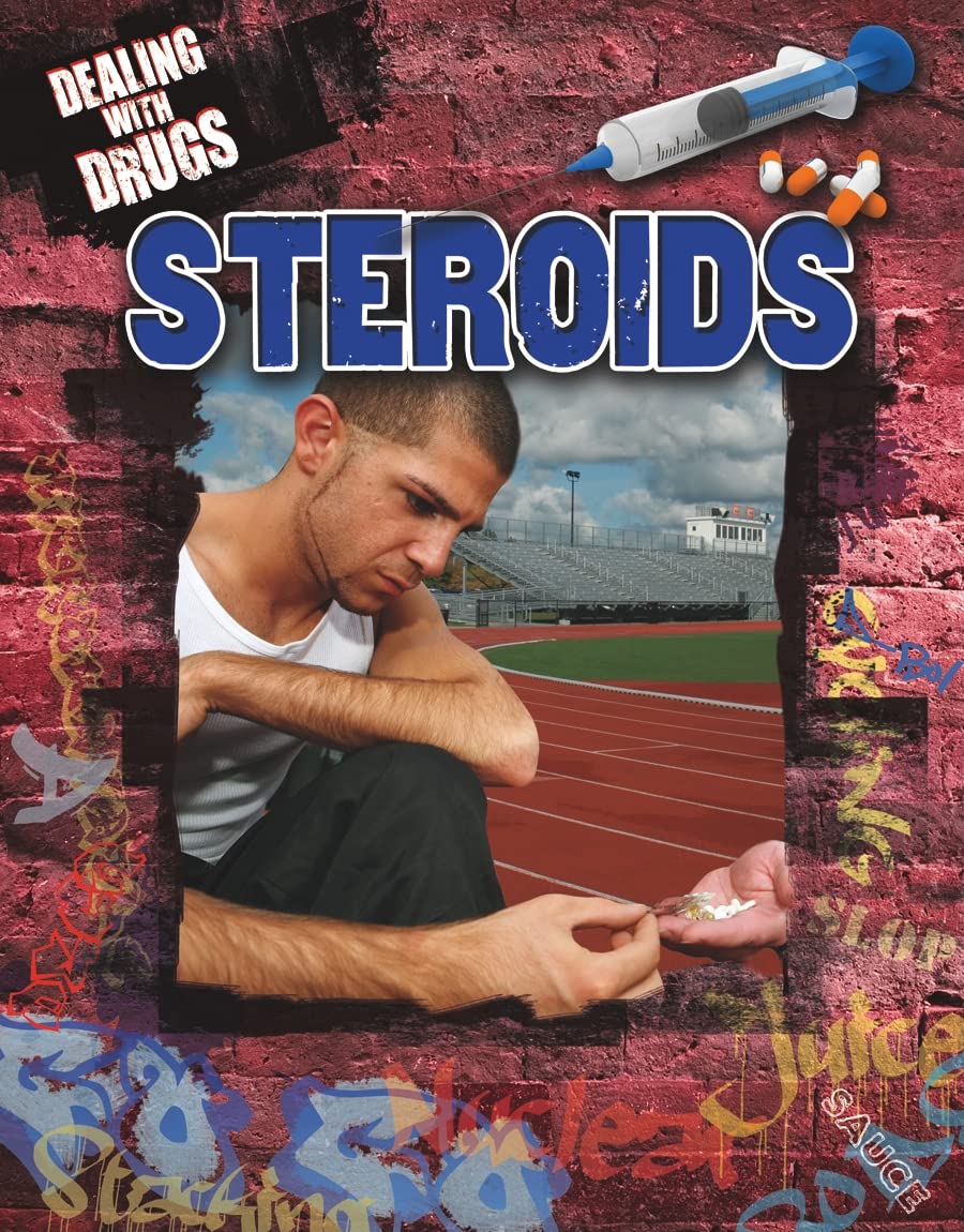 Steroids (Dealing with Drugs)      Hardcover – August 15, 2011