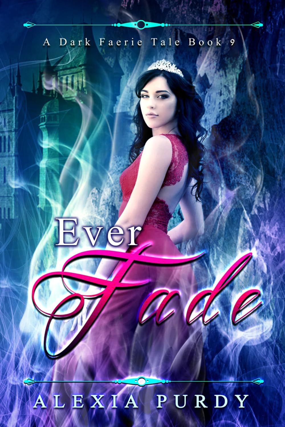 Ever Fade (A Dark Faerie Tale #9)