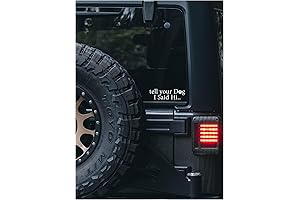2 Pack Tell Your Dog I Said Hi Vinyl Sticker for Cars