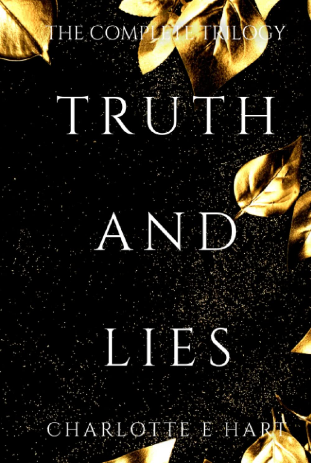 Truth And Lies: The Complete Trilogy